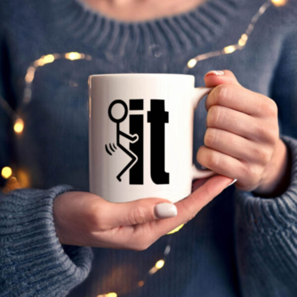 "Fuck it" 11oz Mug Thumbnail