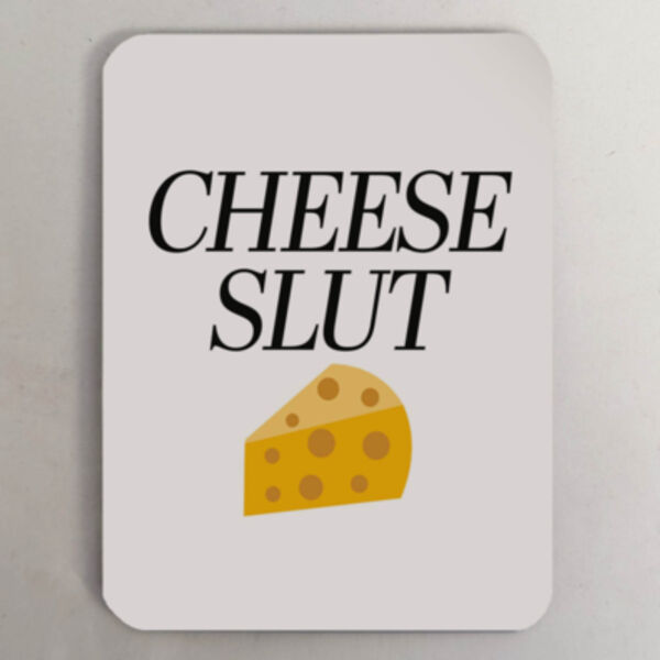 "Cheese Slut" Fridge Magnet Thumbnail